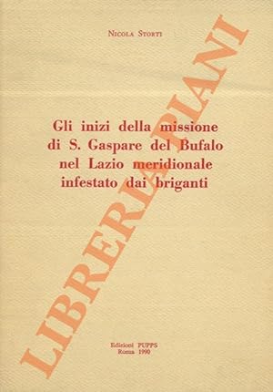 Gli inizi della missione di S. Gaspare del Bufalo nel Lazio meridionale infestato dai briganti.