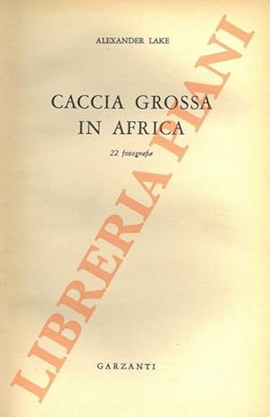 Caccia grossa in Africa. (Killers in Africa) 2a ediz.