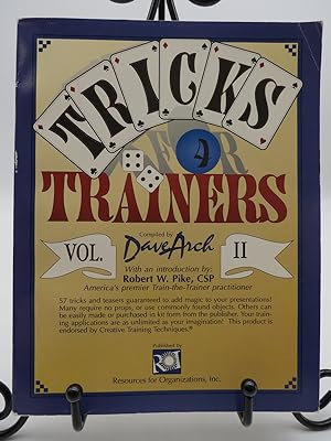TRICKS FOR TRAINERS II (VOLUME 2) 57 More Tricks and Teasers Guaranteed to Add Magic to Your Pres...