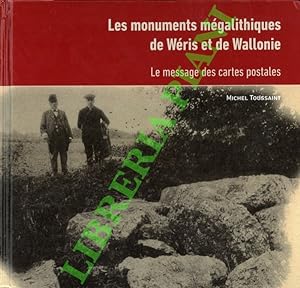 Les monuments mégalithiques de Wéris et de Wallonie. Le message des cartes postales.
