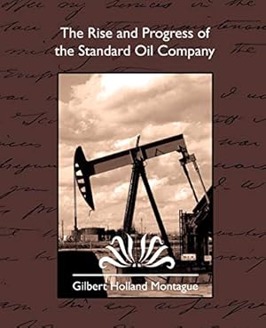 Immagine del venditore per The Rise and Progress of the Standard Oil Company venduto da WeBuyBooks