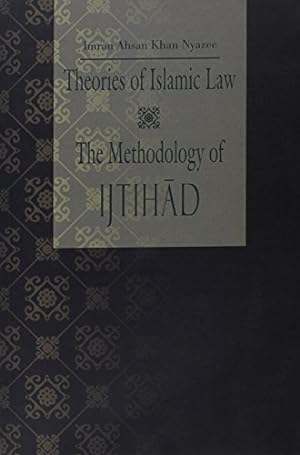 Bild des Verkufers fr Theories of Islamic Law: The Methodology of Ijtihad zum Verkauf von WeBuyBooks