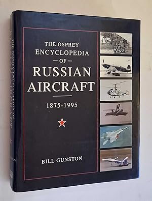 Seller image for Osprey Encyclopedia of Russian Aircraft 1875-1995 for sale by Maynard & Bradley