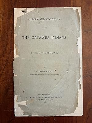 Image du vendeur pour History and Condition of the Catawba Indians of South Carolina mis en vente par Jim Crotts Rare Books, LLC