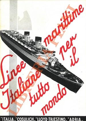 Linee marittime italiane per tutto il mondo. Italia. Cosulich. Lloyd Triestino. Adria.