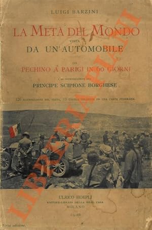 La metà del mondo vista da un'automobile. Da Pechino a Parigi in sessanta giorni.