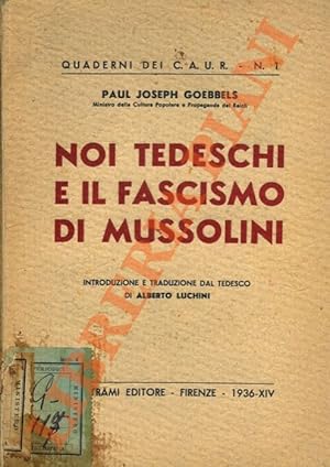 Bild des Verkufers fr Noi tedeschi e il fascismo di Mussolini. zum Verkauf von Libreria Piani