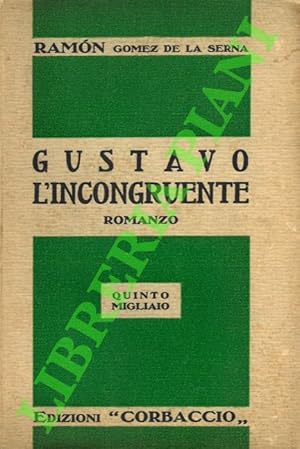 Imagen del vendedor de Gustavo l'incongruente. a la venta por Libreria Piani