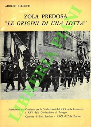 Zola Predosa. "Le origini di una lotta".