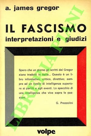 Bild des Verkufers fr Il fascismo. Interpretazioni e giudizi. zum Verkauf von Libreria Piani