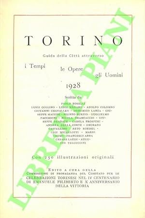 Torino. Guida della città attraverso i tempi, le opere, gli uomini. 1928.