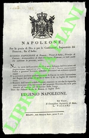 Decreto di Eugenio Napoleone Imperatore dei Francesi e Re d'Italia che proibisce in avvenire ?qua...