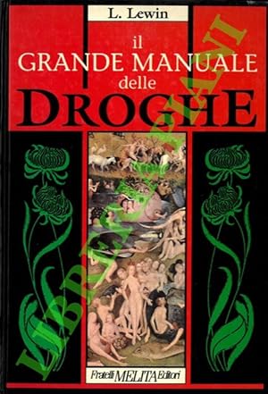 Il grande manuale delle droghe.