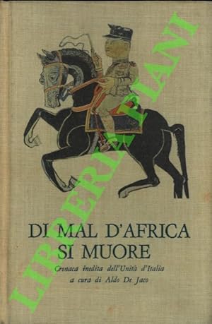 Di mal d'Africa si muore. Cronaca inedita dell'Unità d'Italia.