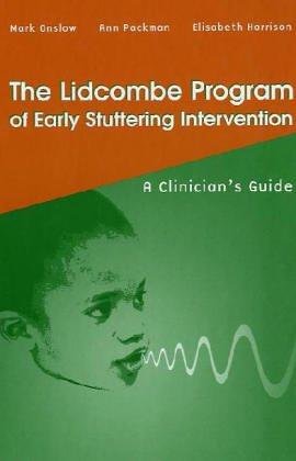 Immagine del venditore per The Lidcombe Program of Early Stuttering Intervention: A Clinician's Guide venduto da WeBuyBooks