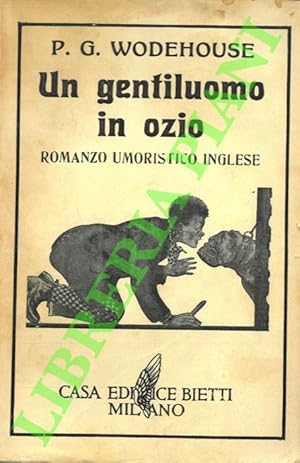 Un gentiluomo in ozio. Romanzo umoristico inglese.