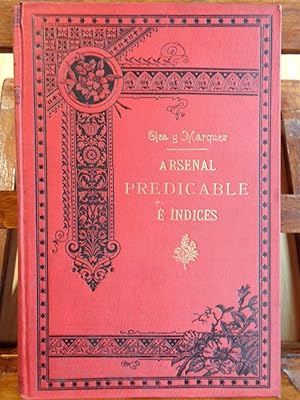 Imagen del vendedor de ARSENAL PREDICABLE E INDICES o sea, GRAN COLECCIN DE PLANES Y BOSQUEJOS DE HOMILAS Y SERMONES. a la venta por LIBRERA ROBESPIERRE