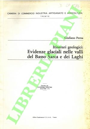 Itinerari geologici: Evidenze glaciali nelle valli del Basso Sarca e dei Laghi.