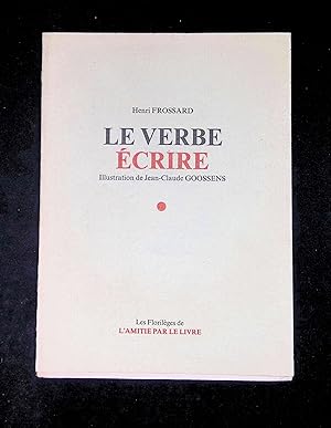 Immagine del venditore per Le verbe crire Illustrations de Jean-Claude Goossens venduto da LibrairieLaLettre2