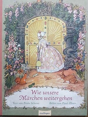 Seller image for Wie unsere Mrchen weitergehen - Grimms Mrchen weitererzhlt - Nostalgischer Bilderbuch-Klassiker for sale by Versandantiquariat Jena