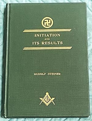 Initiation and Its Results, A Sequel to "The Way of Initiation"