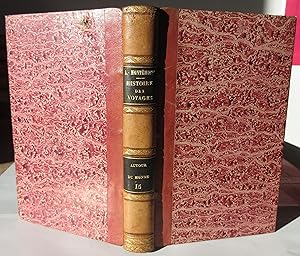 Histoire Universelle des Voyages : Tome XV : Voyages Autour du Monde : Période de 1790 à 1800 : D...