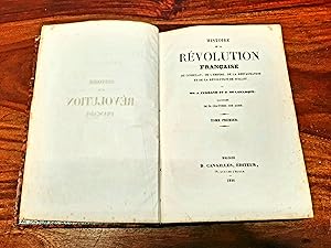 Imagen del vendedor de Histoire de la Rvolution franaise, du consulat, de l'empire, de la restauration et de la rvolution de juillet Tome premier a la venta por Pare Yannick