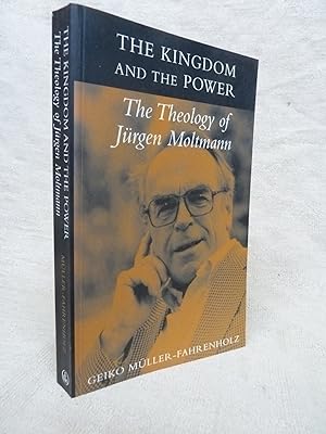 Imagen del vendedor de KINGDOM AND THE POWER: THE THEOLOGY OF JURGEN MOLTMANN a la venta por Gage Postal Books