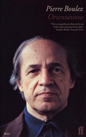 Bild des Verkufers fr Pierre Boulez: Orientations zum Verkauf von WeBuyBooks