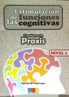 Imagen del vendedor de Estimulacin de las funciones cognitivas, nivel 1: Praxis a la venta por AG Library