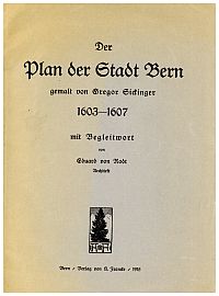 Image du vendeur pour Der Plan der Stadt Bern gemalt von Gregor Siekinger. 1603-1607 ; [nur Text]. mis en vente par Bcher Eule