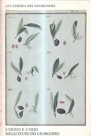 L'olivo e l'olio negli studi dei Georgofili. Mostra bibliografica e documentaria.