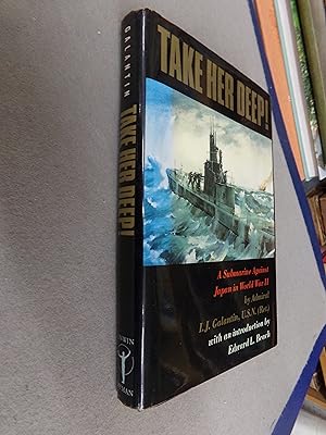 Bild des Verkufers fr Take Her Deep! A Submarine Against Japan in World War II zum Verkauf von Baggins Book Bazaar Ltd