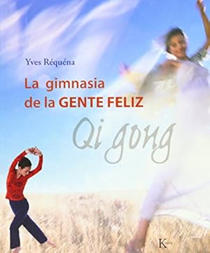 Seller image for La Gimnasia de La Gente Feliz: Qi Gong for sale by ABACO LIBROS USADOS