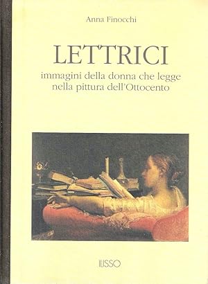 Lettrici. Immagini della donna che legge nella pittura dell'Ottocento