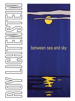 Seller image for Roy Lichtenstein: Between Sea and Sky for sale by Il Salvalibro s.n.c. di Moscati Giovanni