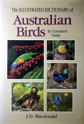 The Illustrated Dictionary Of Australian Birds: By Common Name