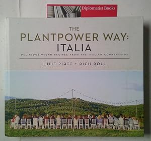 The Plantpower Way - Italia: Delicious Vegan Recipes from the Italian Countryside: A Cookbook