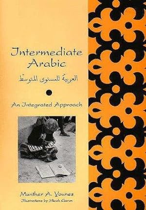 Seller image for Intermediate Arabic    An Integrated Approach (Yale Language) for sale by WeBuyBooks