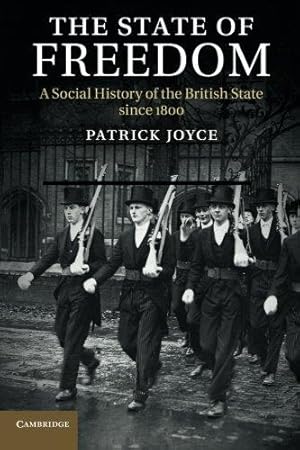 Bild des Verkufers fr The State of Freedom: A Social History of the British State Since 1800 zum Verkauf von WeBuyBooks
