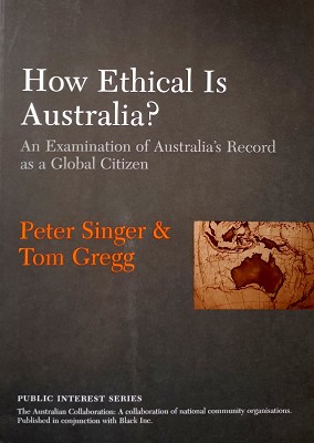 Seller image for How Ethical Is Australia: An Examination Of Australia's Record As A Global Citizen for sale by Marlowes Books and Music