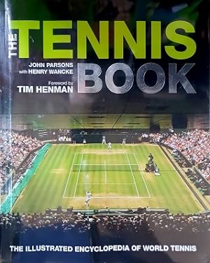 Seller image for The Tennis Book: The Illustrated Encyclopedia of World Tennis for sale by Marlowes Books and Music