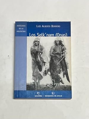 Seller image for Los Selk'nam (Onas). for sale by ARREBATO LIBROS