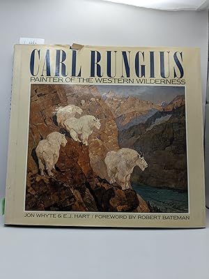 Imagen del vendedor de Carl Rungius: Painter of the Western Wilderness a la venta por Bay Used Books