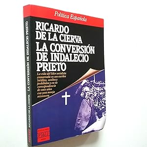 Seller image for La conversin de Indalecio Prieto for sale by MAUTALOS LIBRERA