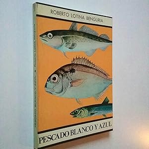 Imagen del vendedor de Pescado blanco y azul a la venta por MAUTALOS LIBRERA