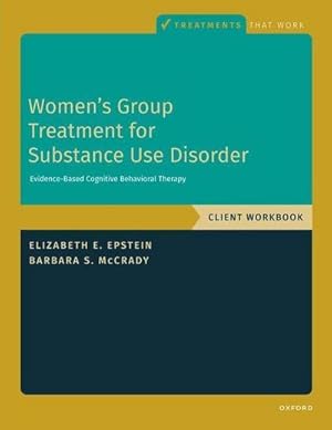 Bild des Verkufers fr Women's Group Treatment for Substance Use Disorder : Workbook zum Verkauf von AHA-BUCH GmbH