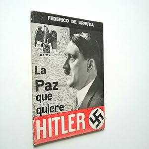 Imagen del vendedor de La paz que quiere Hitler a la venta por MAUTALOS LIBRERA