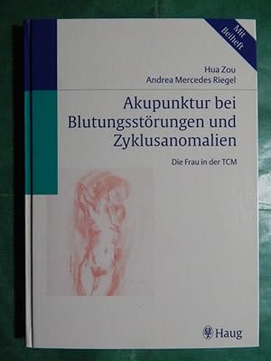 Image du vendeur pour Akupunktur bei Blutungsstrungen und Zyklusanomalien - Die Frau in der TCM mis en vente par Buchantiquariat Uwe Sticht, Einzelunter.