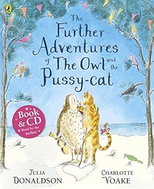 Imagen del vendedor de The Further Adventures of the Owl and the Pussy-cat a la venta por WeBuyBooks